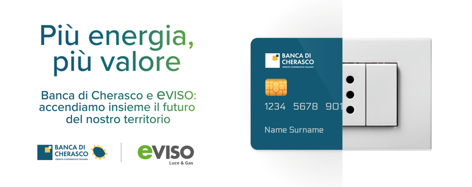 Più energia, più valore Se sei Socio o Cliente di Banca di Cheras